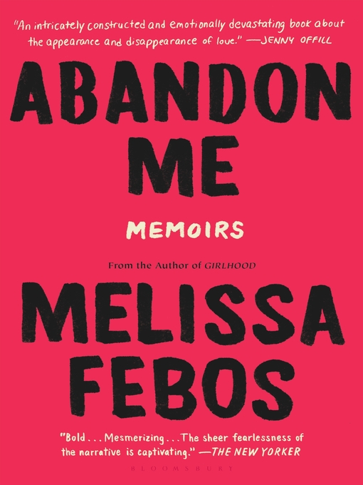 Title details for Abandon Me by Melissa Febos - Available
